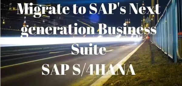 SAP S4 HANA Migration